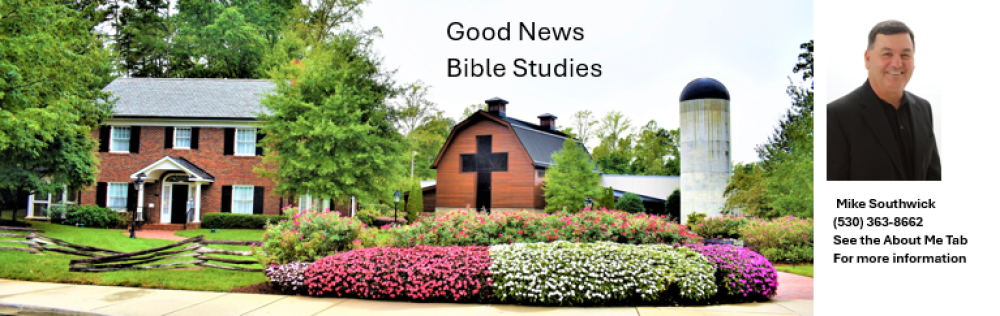 Good News Bible Studies – Mike Southwick